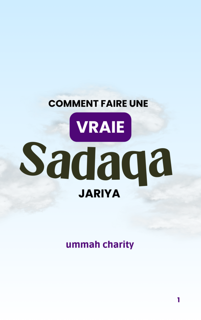 Comment faire une vraie sadaqa jariya ?