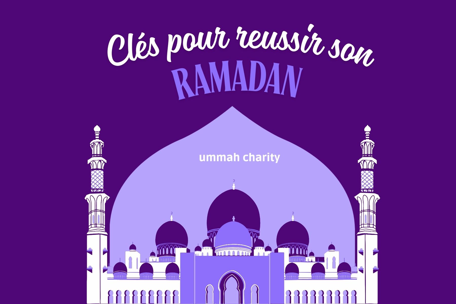 Ramadan planner : les clés pour réussir son Ramadan